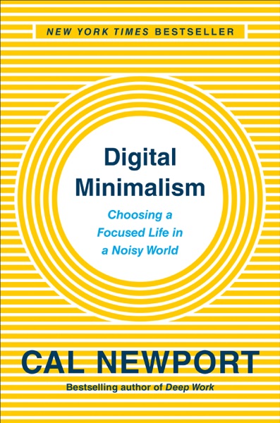 Digital Minimalism by Cal Newport